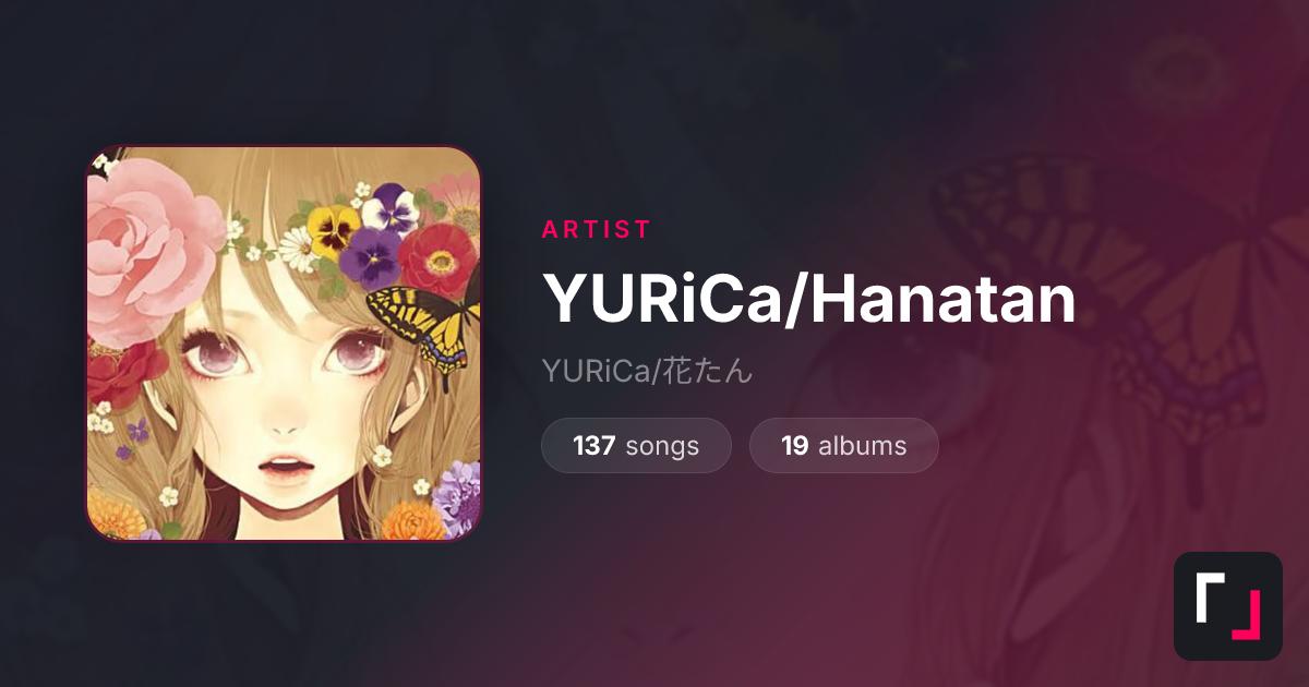 YURiCa/Hanatan — LISTEN.moe