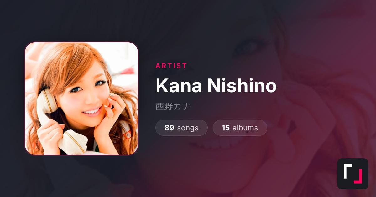 キスマイポルノ西野カナKARA少女時代BIG BANG２ＰＭ Kana Nishino — LISTEN.moe